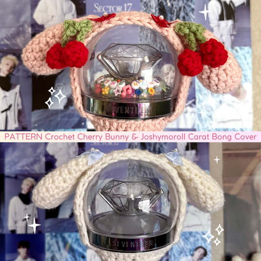 Pattern: Crochet Cherry Bunny & Joshymoroll Carat Bong Cover